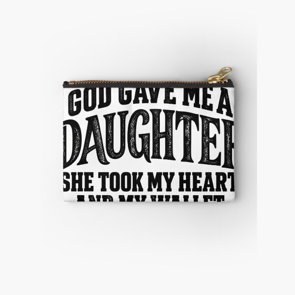 Item preview, God Gave Me A Daughter She Took My Heart And My Wallet designed and sold by VGAfanatic.