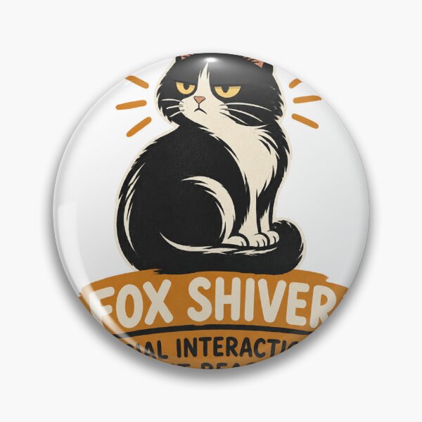 Item preview, Fox Shiver with Social Interactions Limit Reached Funny Quote Design ⭐⭐⭐⭐⭐ designed and sold by FilthyOldHag.