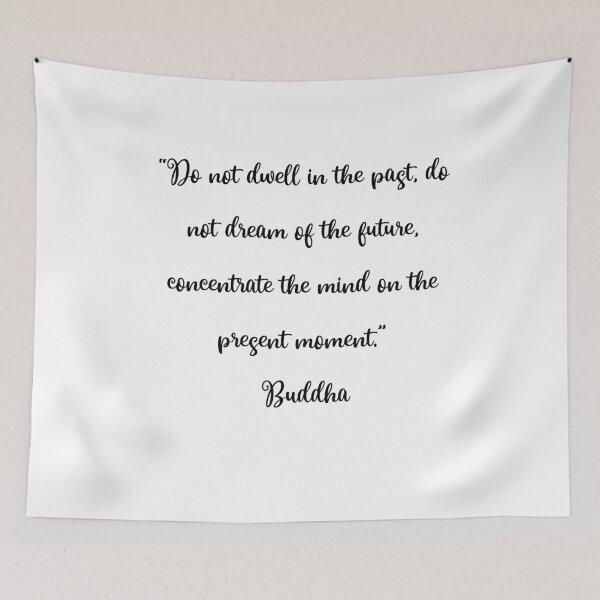 Item preview, Concentrate on the Present Moment - Buddha Quote designed and sold by 4ever-Undaunted.