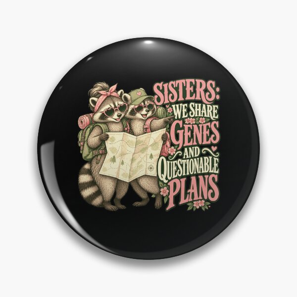 Item preview, Sisters: We Share Genes And Questionable Plans Raccoon Sister Adventure Travel Gift designed and sold by FolkGraphics.