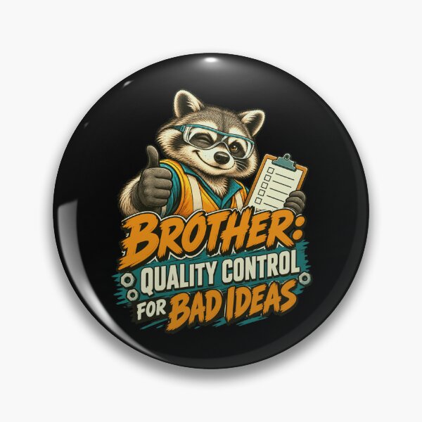 Item preview, Brother: Quality Control For Bad Ideas Funny Sibling Gift designed and sold by FolkGraphics.