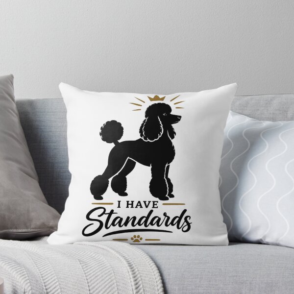 Item preview, Black Standard Poodle Silhouette with I Have Standards Quote Design ⭐⭐⭐⭐⭐ designed and sold by dejan1471.