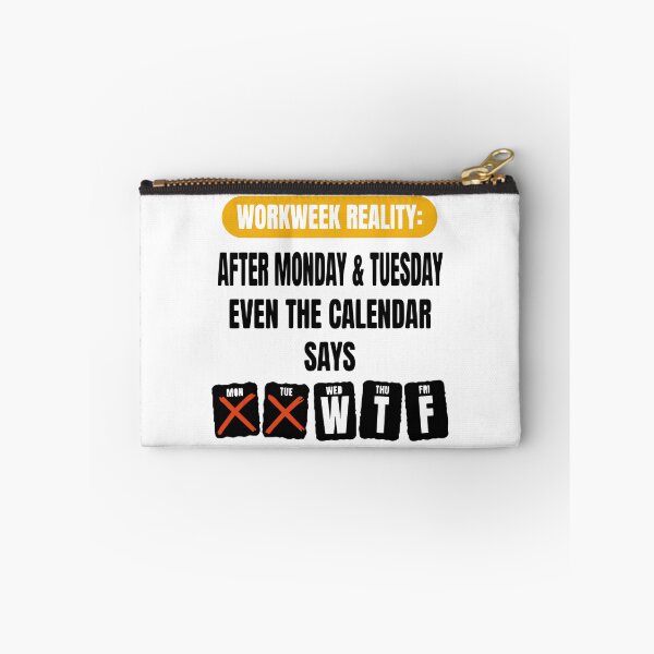 Item preview, Workweek Reality Even The Calendar Says WTF - Funny Office Humor designed and sold by Per My Last Nerve Studio.