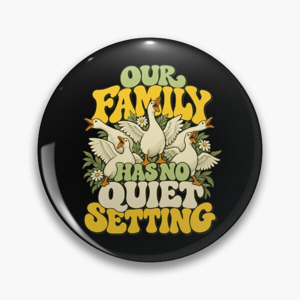Item preview, Our Family Has No Quiet Setting Funny Geese Family Loud Household Quote designed and sold by FolkGraphics.