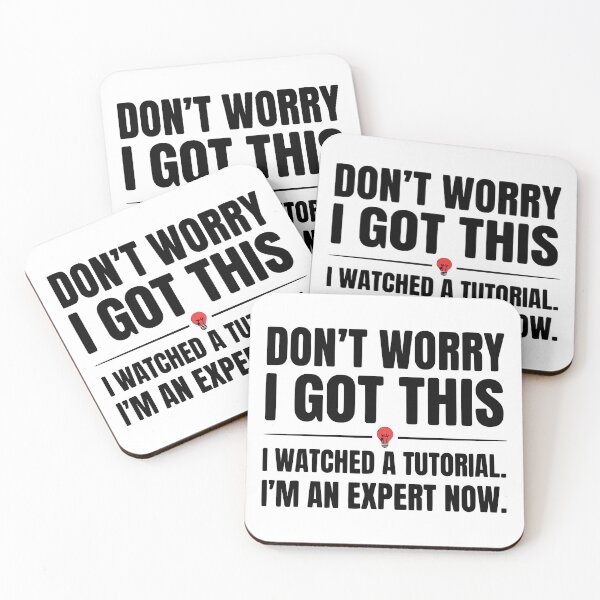 Item preview, I Watched A Tutorial I'm An Expert Now - Funny DIY Humor designed and sold by Per My Last Nerve Studio.