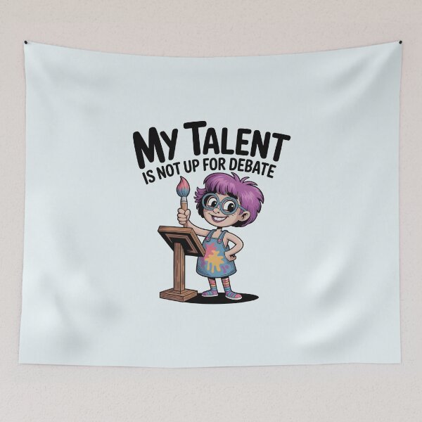 Item preview, My Talent Is Not Up for Debate – Confident Artist and Funny Art Quote designed and sold by Jollys-ArtShop.