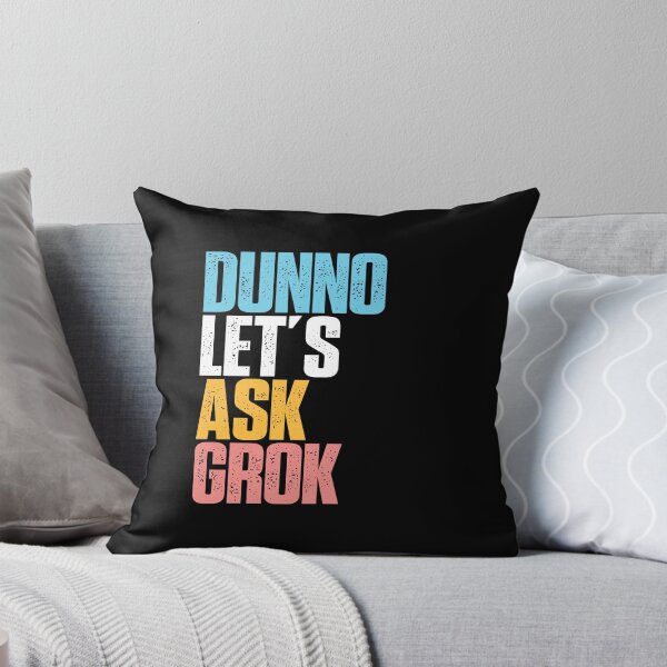 Item preview, Dunno Let's Ask Grok AI Humor LLM Culture Digital Intelligence Tech Satire designed and sold by w1ckerman.