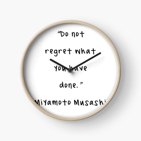 Item preview, Do Not Regret - Miyamoto Musashi Quote designed and sold by 4ever-Undaunted.