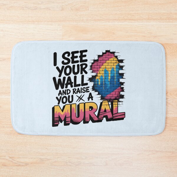 Item preview, I See Your Wall and Raise You a Mural – Funny Street Artist Quote designed and sold by Jollys-ArtShop.