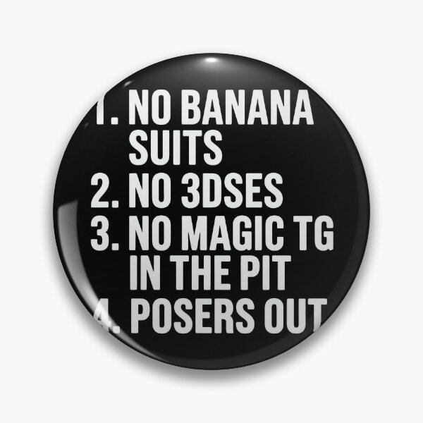 Item preview, 1 No Banana Suits 2 No 3dses 3 No Magic Tg In The Pit 4 Posers Out designed and sold by yuckticke.