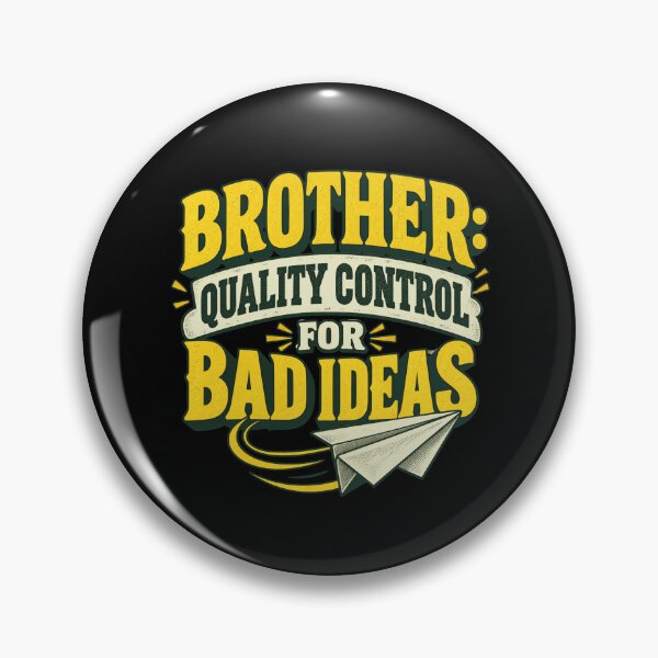 Item preview, Brother Quality Control For Bad Ideas Funny Sibling Gift designed and sold by FolkGraphics.