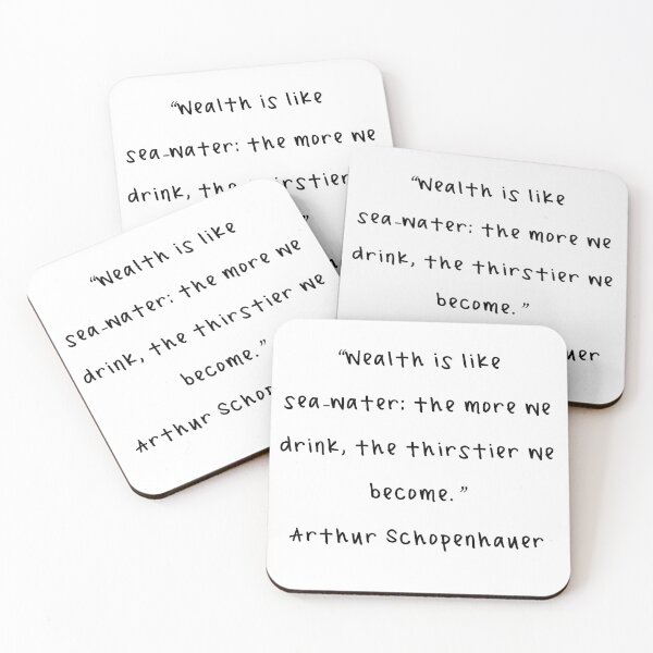 Item preview, Wealth Is Like Sea-Water - Arthur Schopenhauer Quote designed and sold by 4ever-Undaunted.