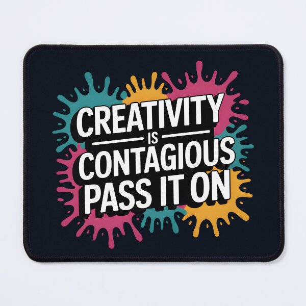 Item preview, Creativity Is Contagious, Pass It On – Inspirational Art and Artist Quote designed and sold by Jollys-ArtShop.