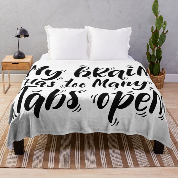 Item preview, Too Many Tabs Open – Funny Overthinking Quote designed and sold by TeikunShop.