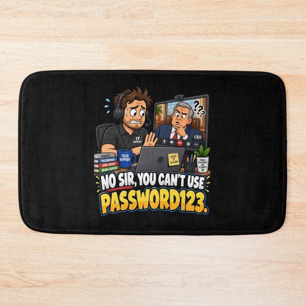 Item preview, No Sir, You Can’t Use Password123 — Funny IT Support designed and sold by signshirtz.