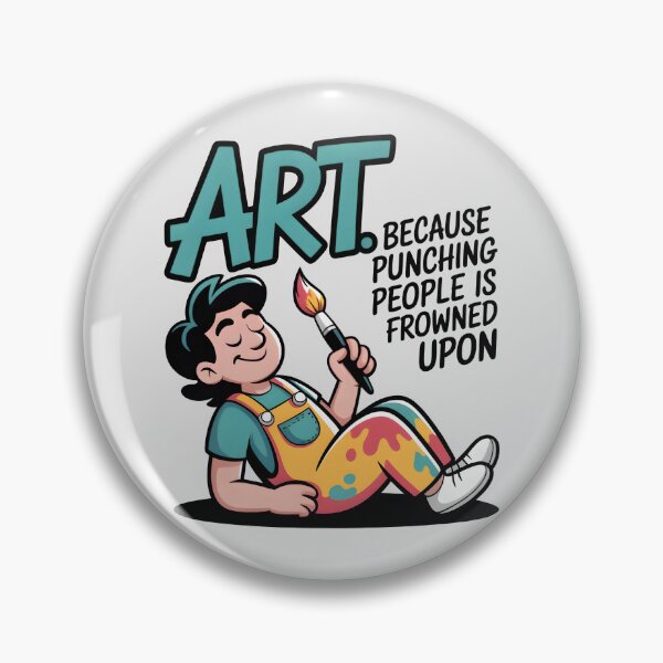 Item preview, Art, Because Punching People Is Frowned Upon – Funny Artist Humor Quote designed and sold by Jollys-ArtShop.