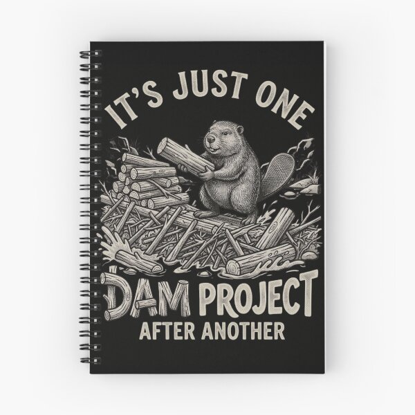 Item preview, It's Just One Dam Project After Another Funny Beaver designed and sold by Zbixu.