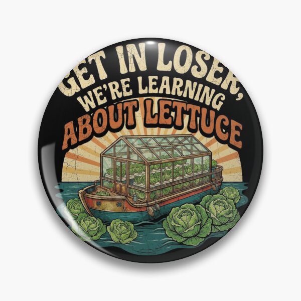 Item preview, Get in Loser We're Learning About Lettuce designed and sold by Zbixu.