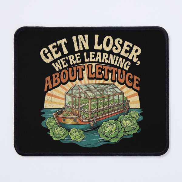 Item preview, Get in Loser We're Learning About Lettuce designed and sold by Zbixu.