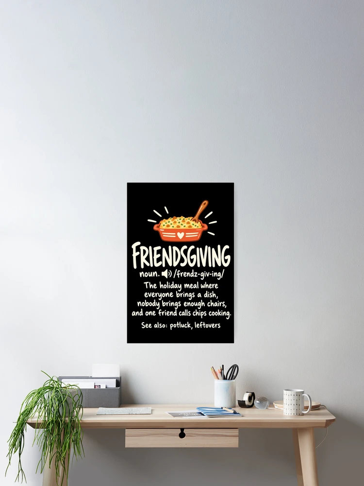 Imagen 2 de 3, Póster con la obra Friendsgiving Definition Funny Thanksgiving Dinner Humor, diseñada y vendida por MOTIFOLK.