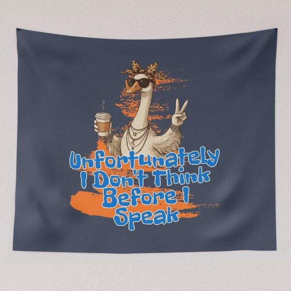 Item preview, Unfortunately I Don't Think Before I Speak Sarcastic Goose designed and sold by Szpaku desart .