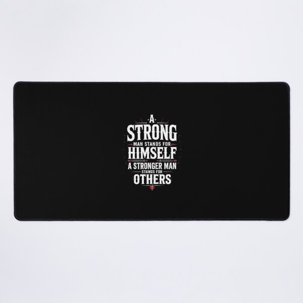 Item preview, A Strong Man Stands For Himself A Stronger Man Stands For Others designed and sold by Vibe-Vary.