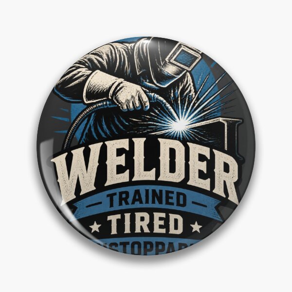 Item preview, Verified Welder Design - Trained, Tired, Unstoppable Industrial Craftsmanship PERFECT GIFT FOR YOU AND FRIENDS designed and sold by Velikakara.