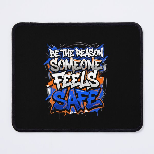 Item preview, Be The Reason Someone Feels Safe Graffiti Design designed and sold by YASSINE HZ.