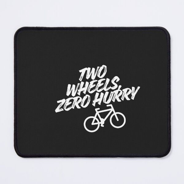 Item preview, Two Wheels, Zero Hurry designed and sold by Bubpat.