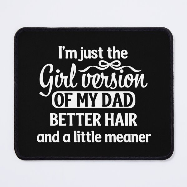 Item preview, Funny Daughter Attitude with Better Hair Humor designed and sold by DaphoLatara.
