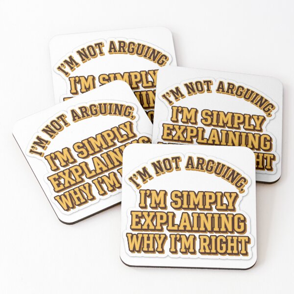 Item preview, Not Arguing Explaining Why I Am Right Typography designed and sold by Plot Twist Supply.