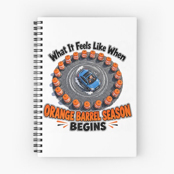 Item preview, Orange Barrel Season Begins – Funny Road Construction and Traffic Humor designed and sold by 5PalmsCreative.