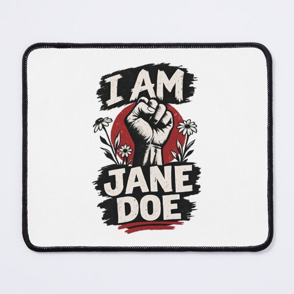 Item preview, I Am Jane Doe, Feminist Gift, Women Empowerment designed and sold by SheraGeschke.
