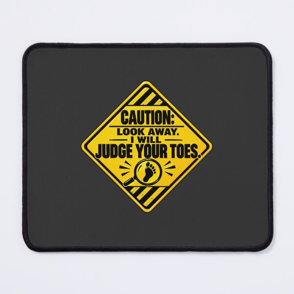 Item preview, I Will Judge Your Toes – Funny Caution Graphic designed and sold by Bernd Friese.