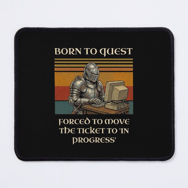 Item preview, Born To Quest Forced To Move Ticket In Progress designed and sold by d247.