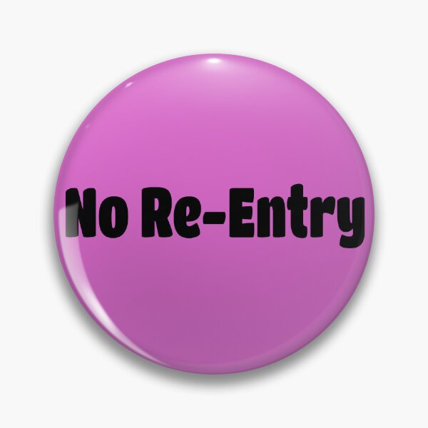 Item preview, No Re-Entry (Black Text) designed and sold by Flirty Merch.