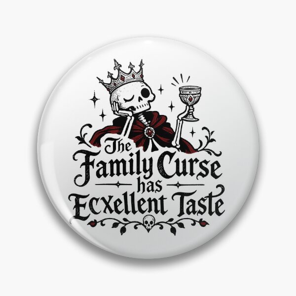 Item preview, The Family Curse Has Excellent Taste – Funny Gothic Medieval Dark Humor Quote designed and sold by witchlingart.