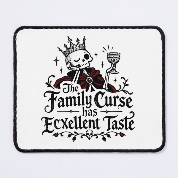 Item preview, The Family Curse Has Excellent Taste – Funny Gothic Medieval Dark Humor Quote designed and sold by witchlingart.
