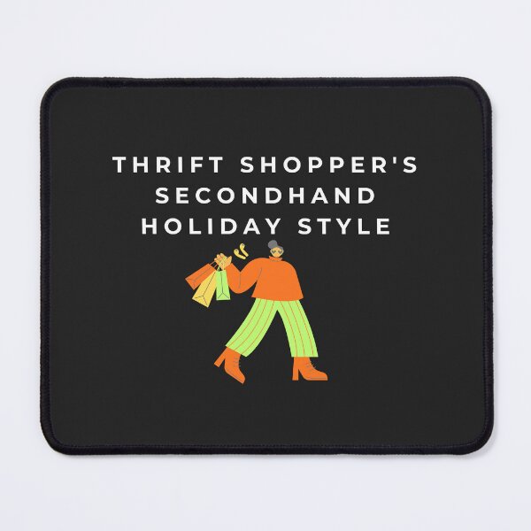 Item preview, Thrift Shopper's Secondhand Holiday Style designed and sold by Bubpat.