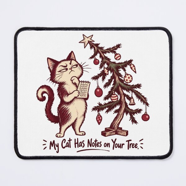 Item preview, My Cat Has Notes on Your Tree Cat Christmas Pet Humor designed and sold by ThreadQuirk.