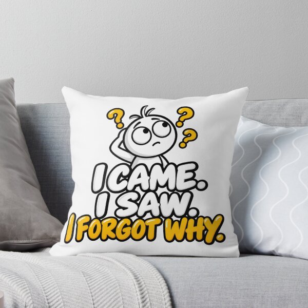 Item preview, I Came I Saw I Forgot Why – Funny Forgetful Humor designed and sold by sonsunarts.
