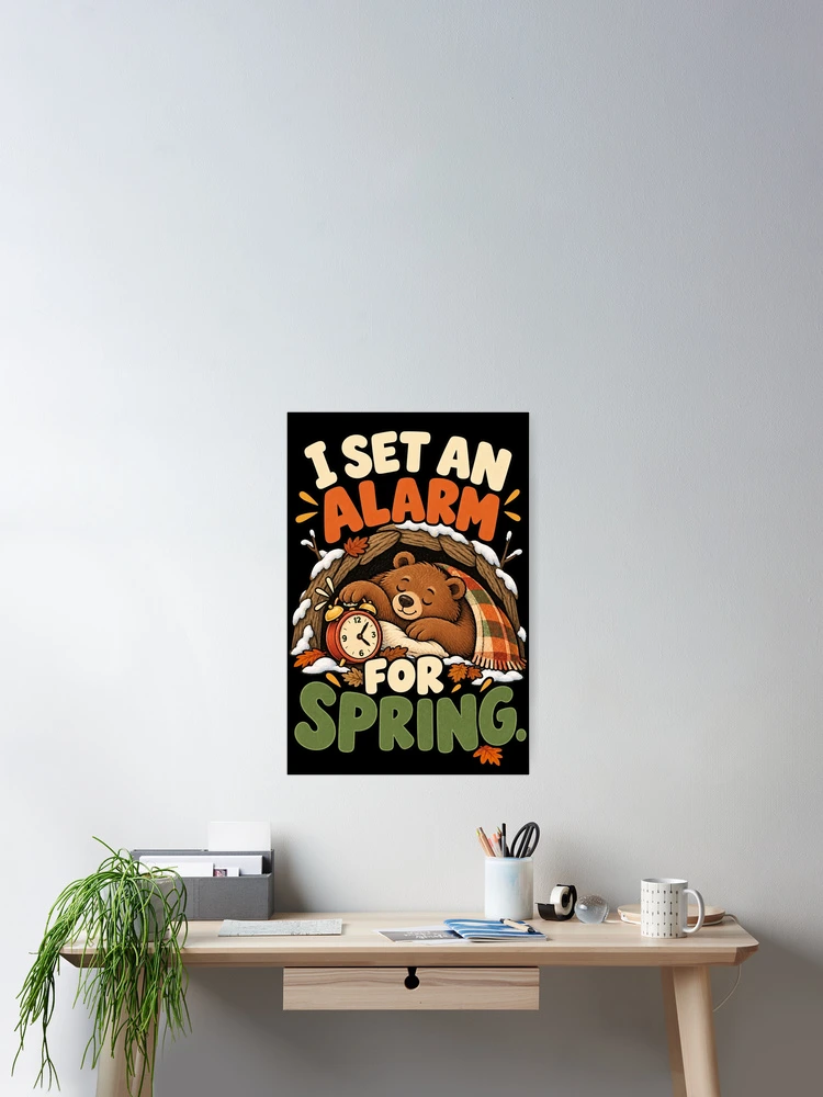 Imagen 2 de 3, Póster con la obra Funny Hibernation Bear - I Set An Alarm For Spring, diseñada y vendida por MOTIFOLK.