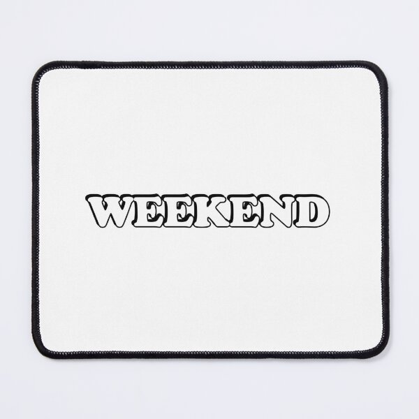 Item preview, WEEKEND designed and sold by Inspirationmotivation.