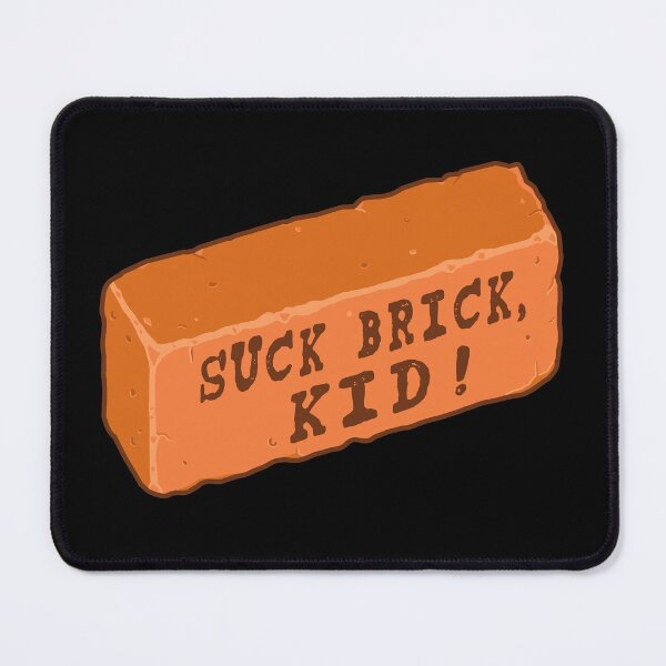 Item preview, Suck Brick, Kid! designed and sold by HighStakes.