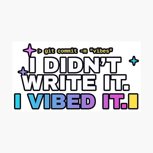 Item preview, I Didn't Write It, I Vibed It – Funny Vibe Coding Tee designed and sold by Acta Diurna Supply.
