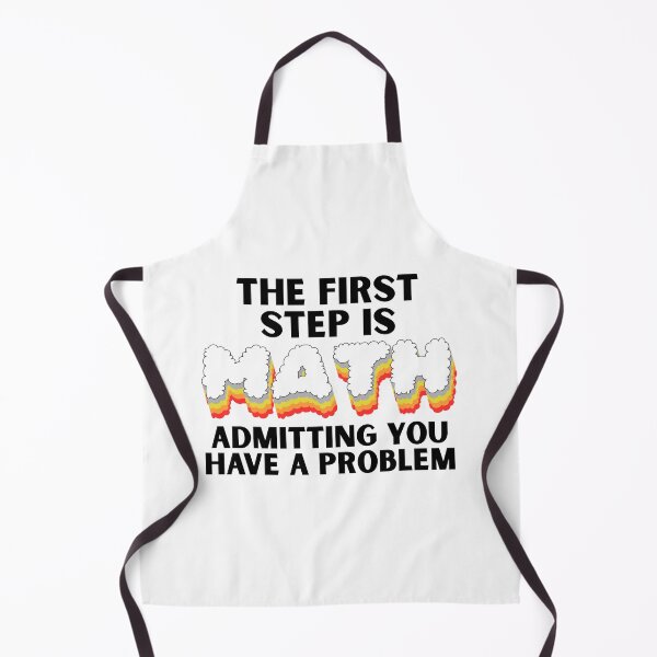 Item preview, Math The First Step is Admitting You Have A Problem Math Lover designed and sold by TAYNAROP.