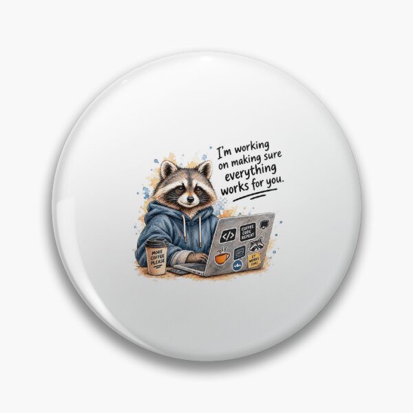 Item preview, Raccoon Programmer Humor – I'm Working on Making Sure Everything Works for You designed and sold by NUVYStudio.
