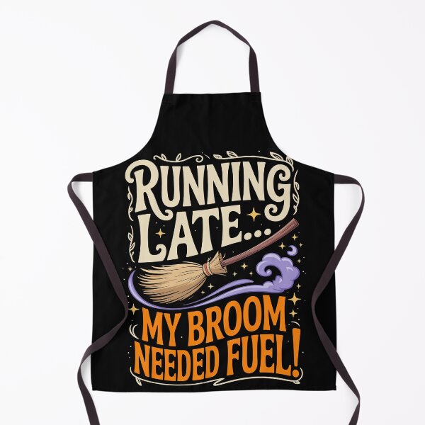 Item preview, RUNNING LATE... MY BROOM NEEDED FUEL designed and sold by jkrphoto.