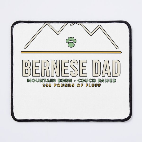 Item preview, Bernese Dad Mountain Born Couch Raised designed and sold by PeaksAndPrints.