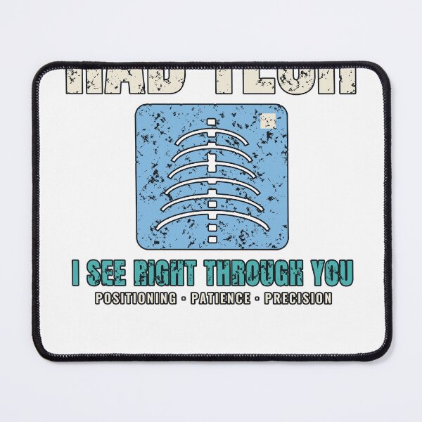 Item preview, Rad Tech I See Right Through You designed and sold by PeaksAndPrints.